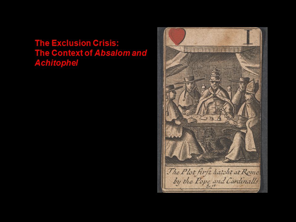The Exclusion Crisis The Context Of Absalom And Achitophel Ppt