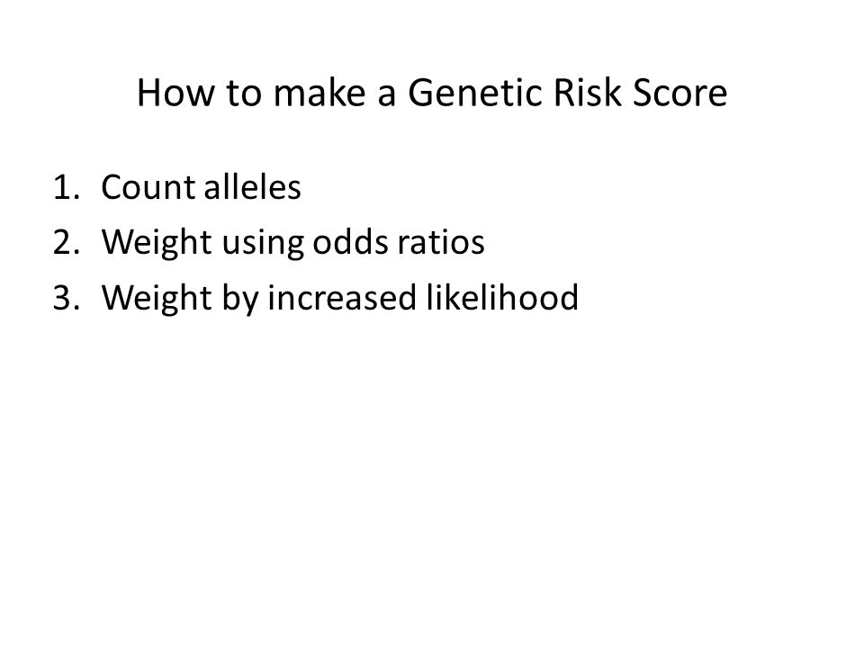 How to make a Genetic Risk Score