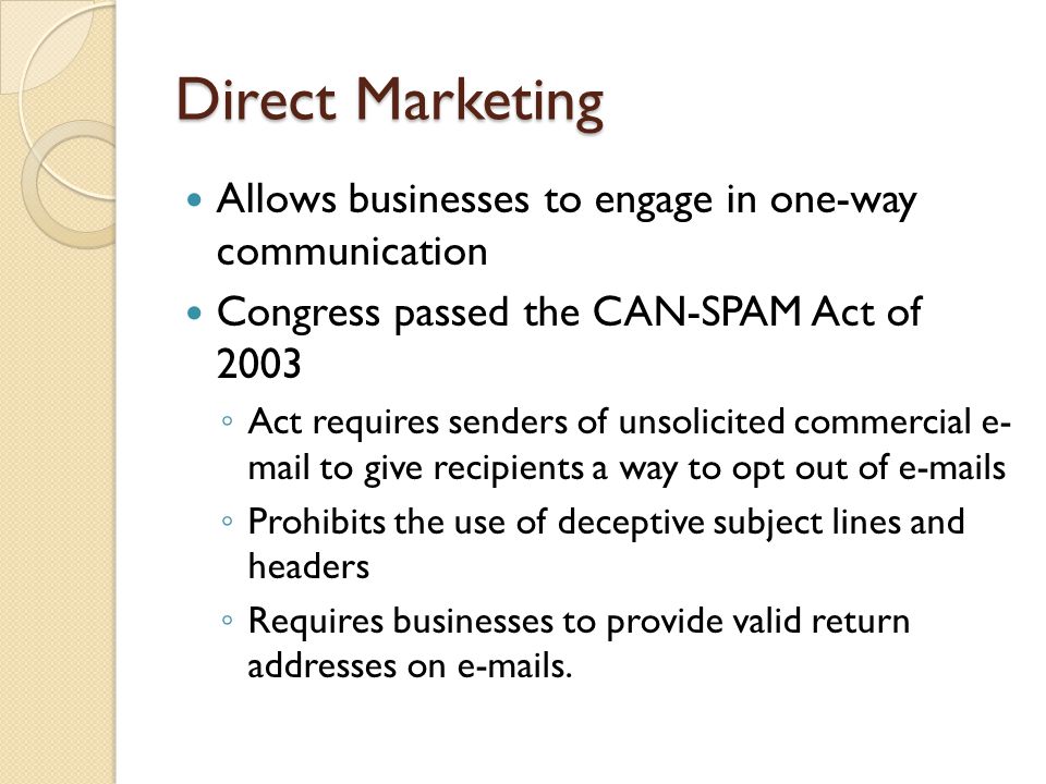 Direct Marketing Allows businesses to engage in one-way communication