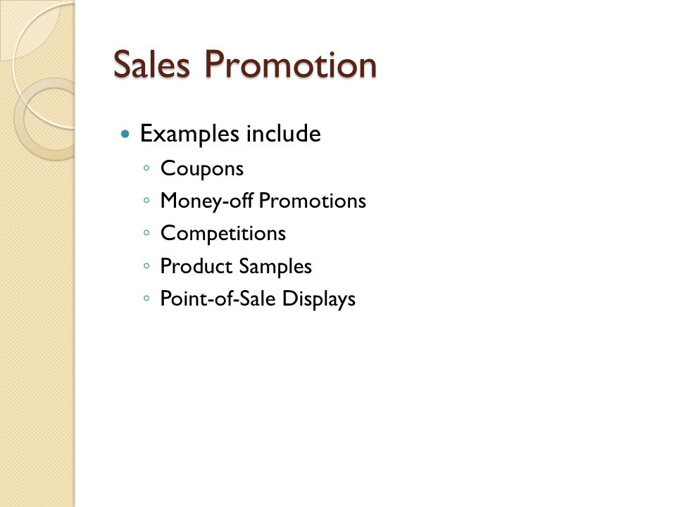 Sales Promotion Examples include Coupons Money-off Promotions