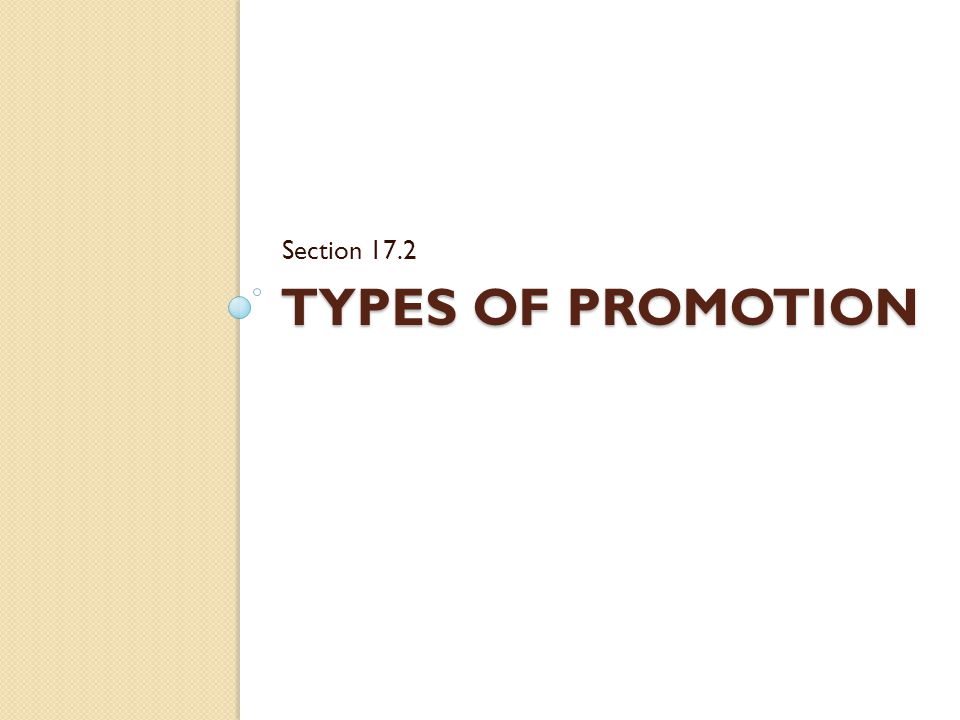 Section 17.2 Types of promotion