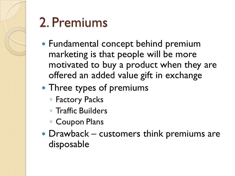 2. Premiums