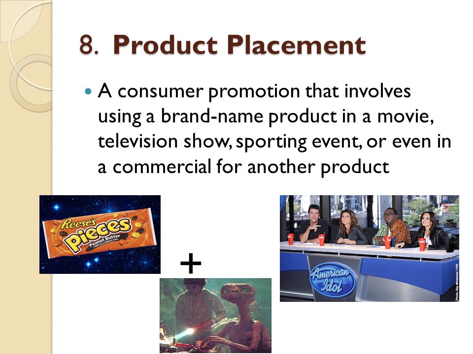 8. Product Placement
