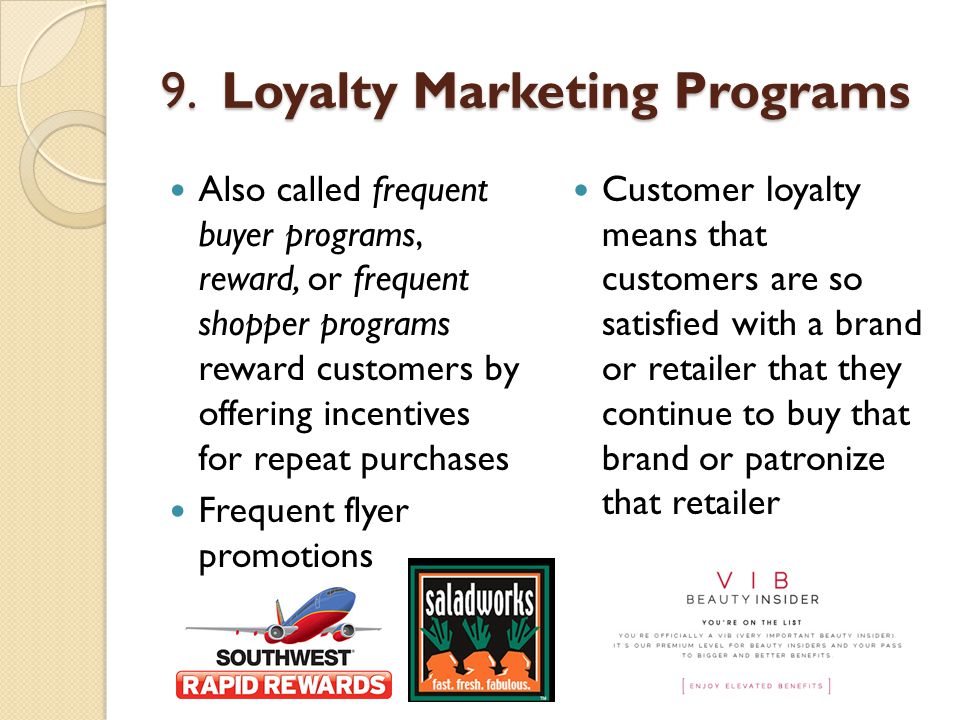 9. Loyalty Marketing Programs