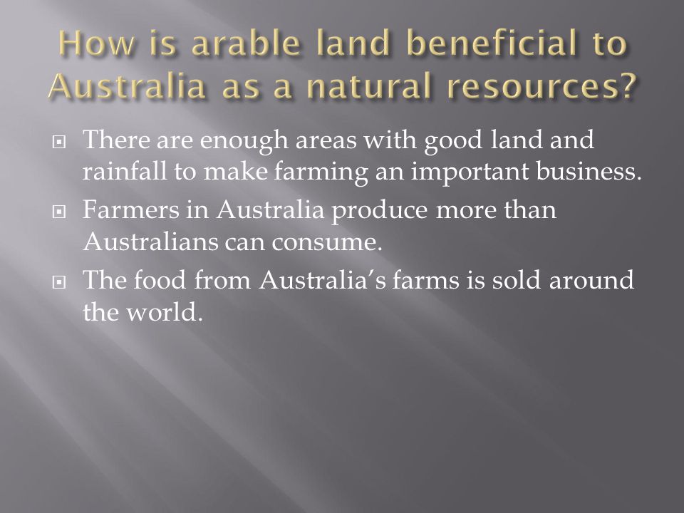 How is arable land beneficial to Australia as a natural resources
