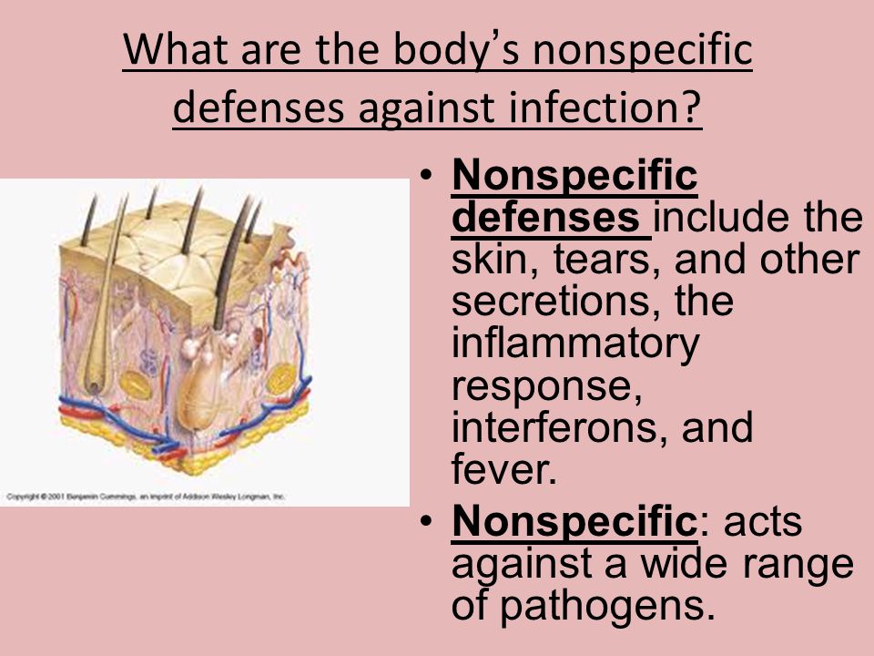 What are the body’s nonspecific defenses against infection