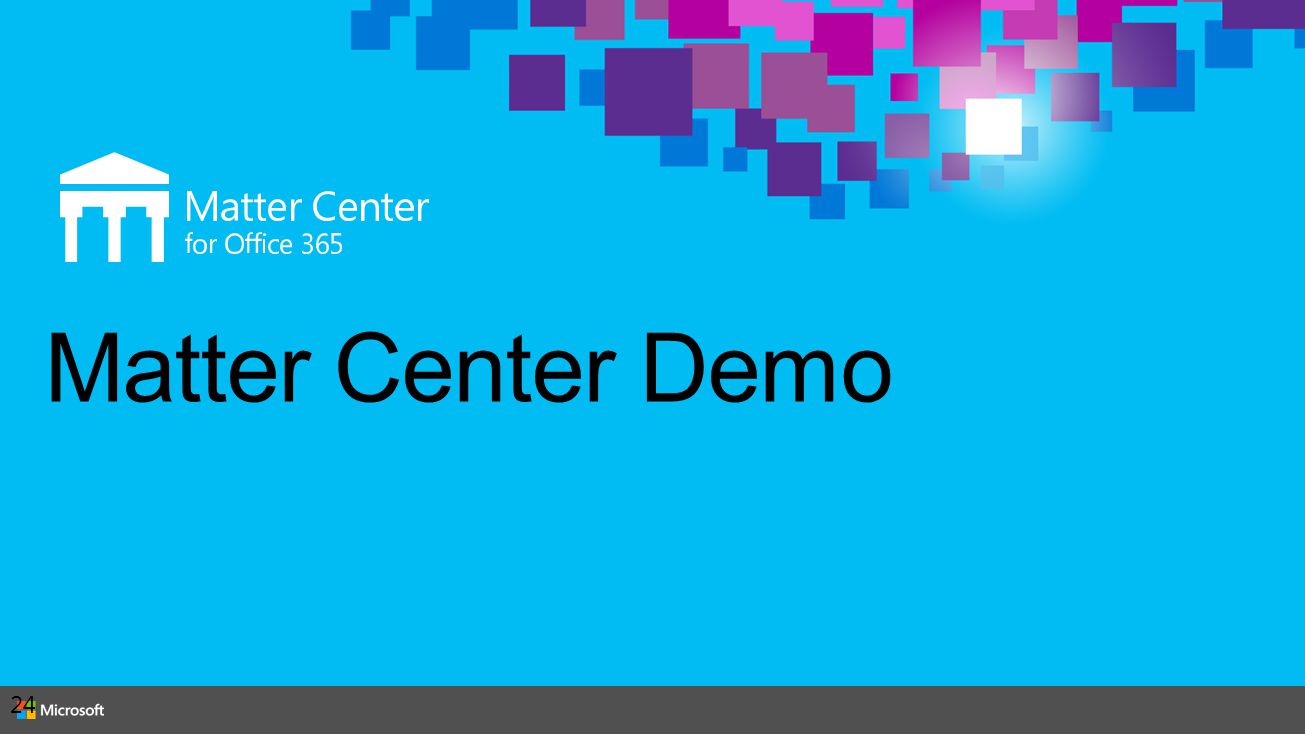 Matter Center Demo Microsoft Office 4/16/2017