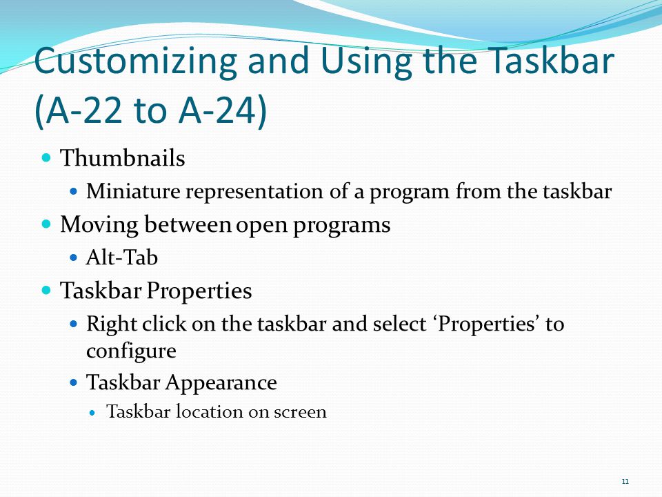 Customizing and Using the Taskbar (A-22 to A-24)