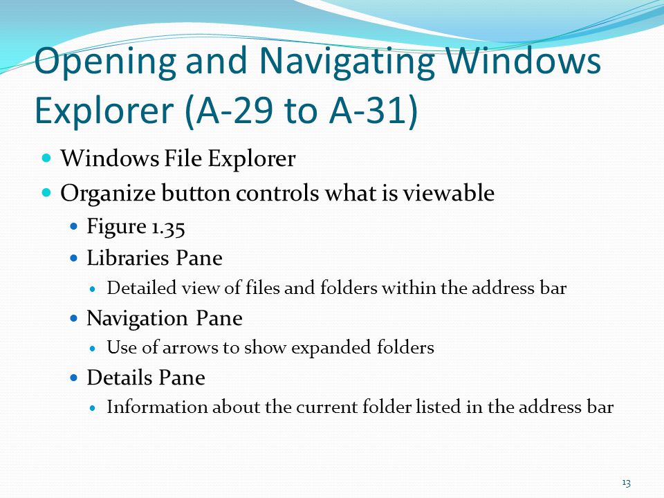 Opening and Navigating Windows Explorer (A-29 to A-31)