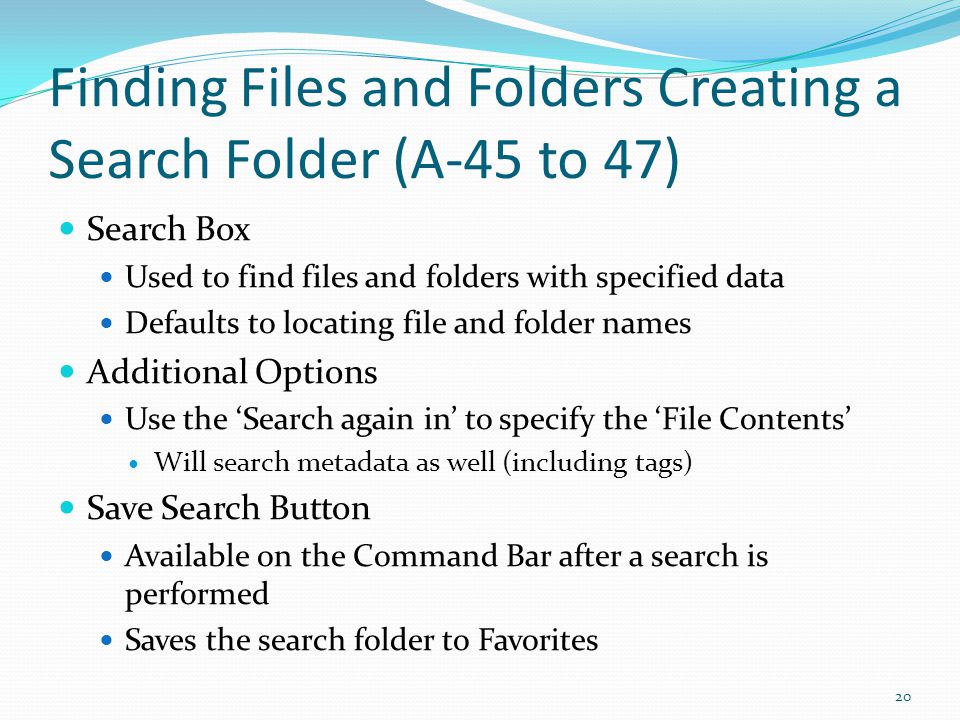 Finding Files and Folders Creating a Search Folder (A-45 to 47)