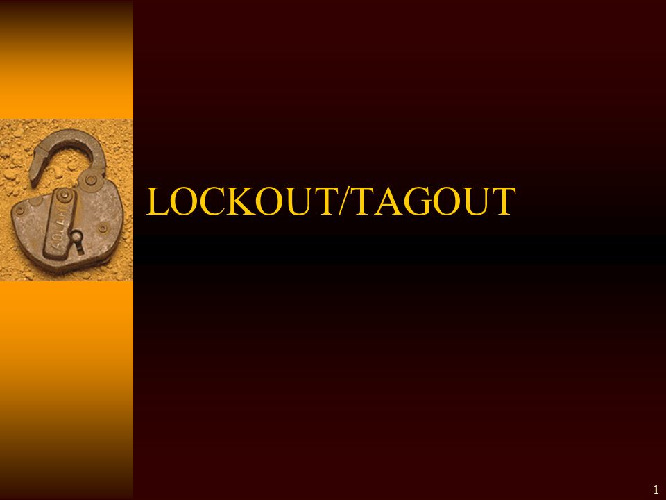 LOCKOUT/TAGOUT