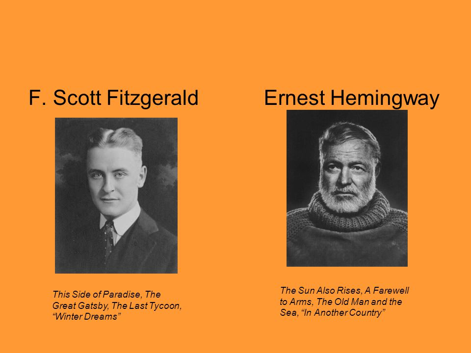 F. Scott Fitzgerald Ernest Hemingway