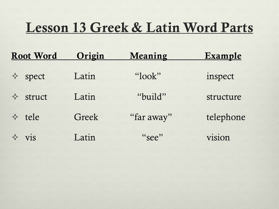 Lesson 13 Greek & Latin Word Parts.