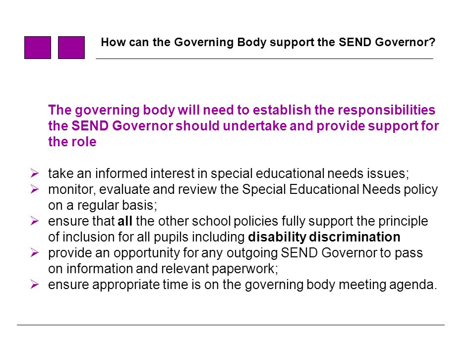 take an informed interest in special educational needs issues;