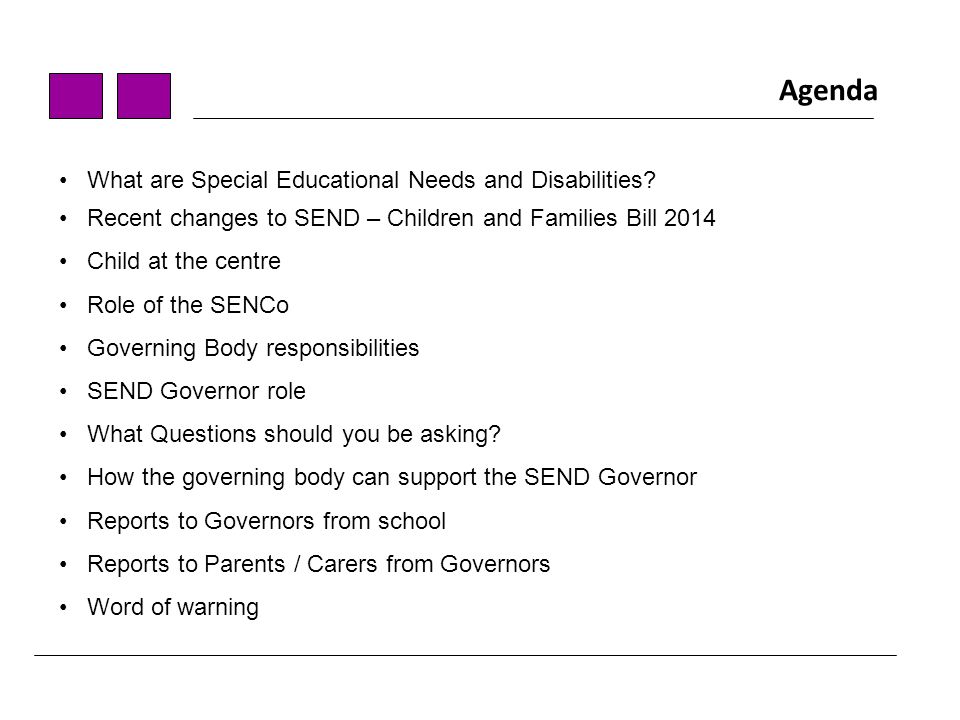 Agenda What are Special Educational Needs and Disabilities