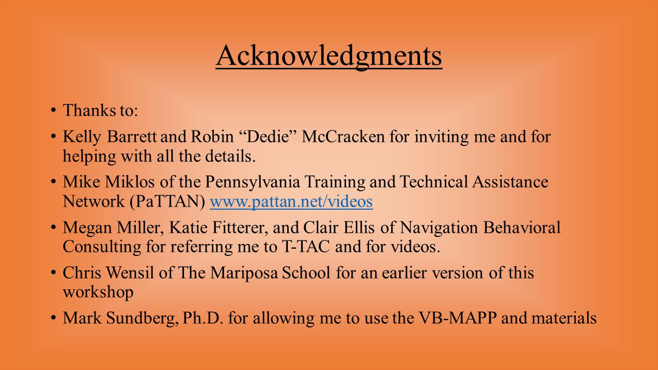 Acknowledgments Thanks to: