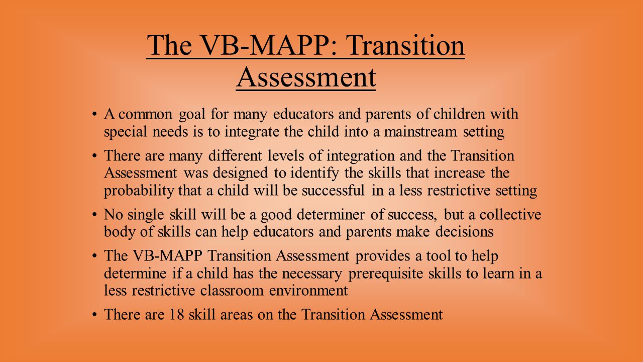 The VB-MAPP: Transition Assessment