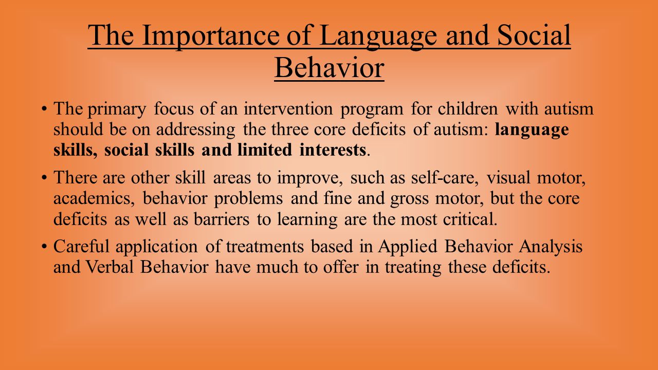 The Importance of Language and Social Behavior