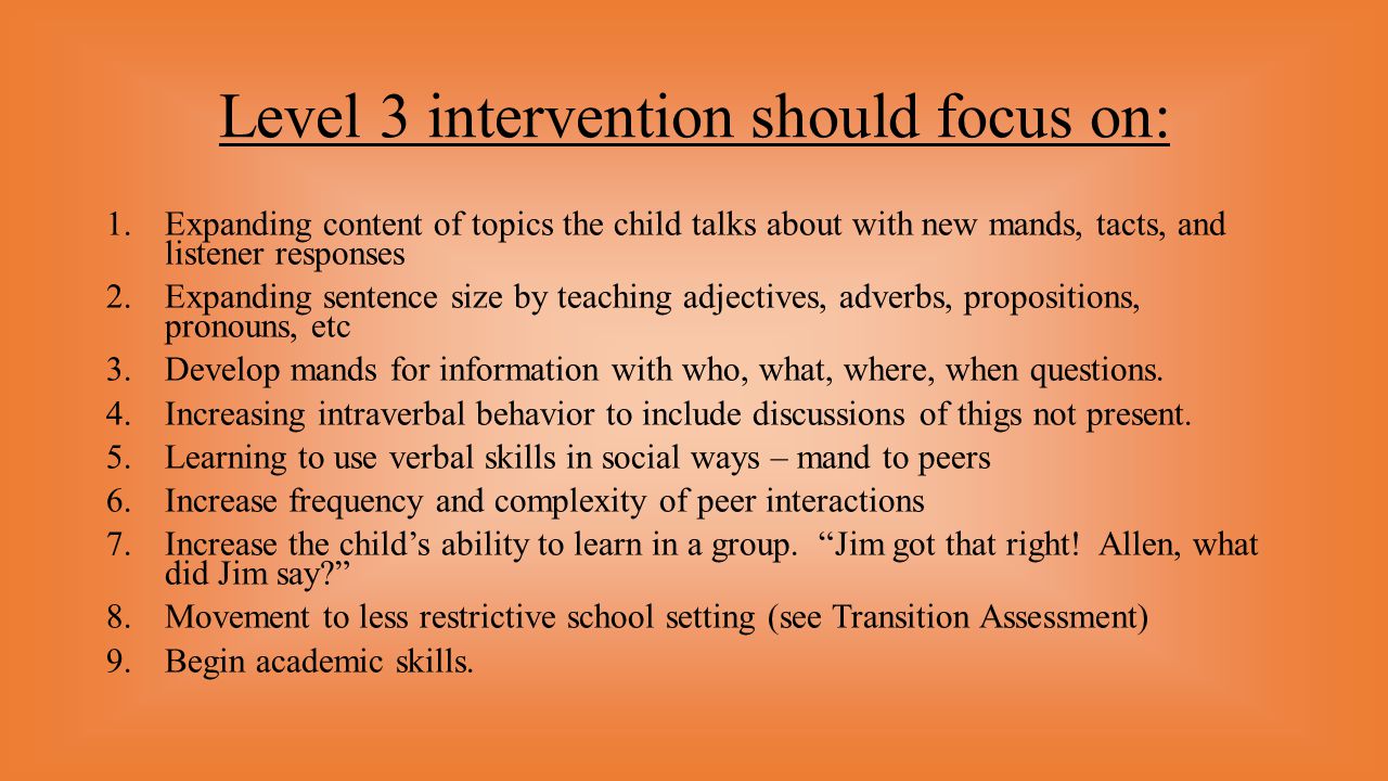 Level 3 intervention should focus on: