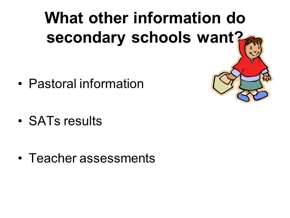 What other information do secondary schools want