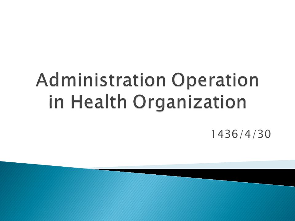 Administration Operation in Health Organization
