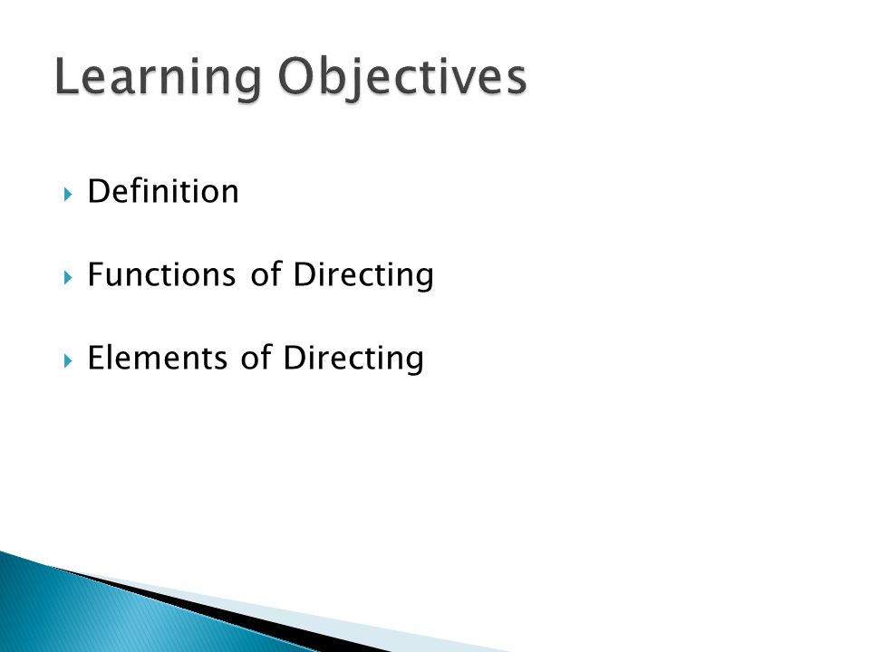 Learning Objectives Definition Functions of Directing