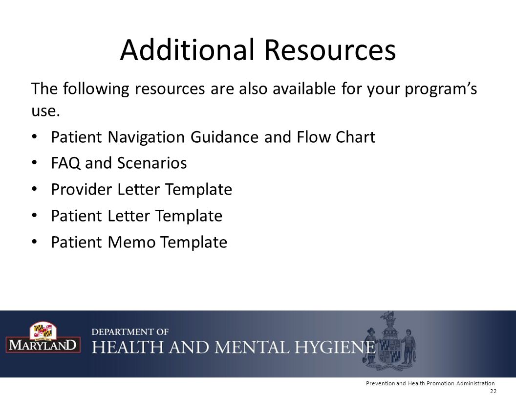 Additional Resources The following resources are also available for your program’s use. Patient Navigation Guidance and Flow Chart.