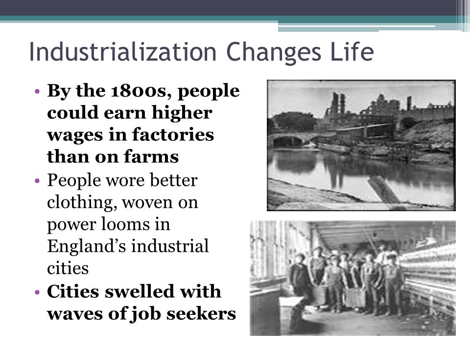 Industrialization Changes Life