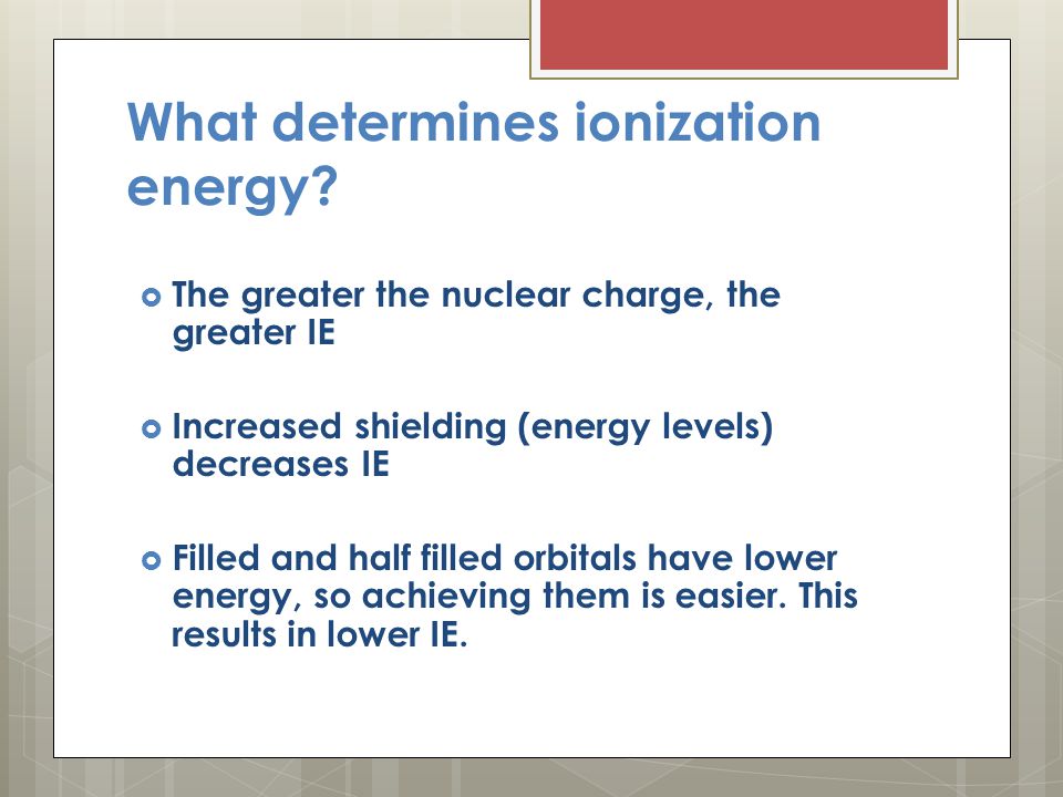 What determines ionization energy