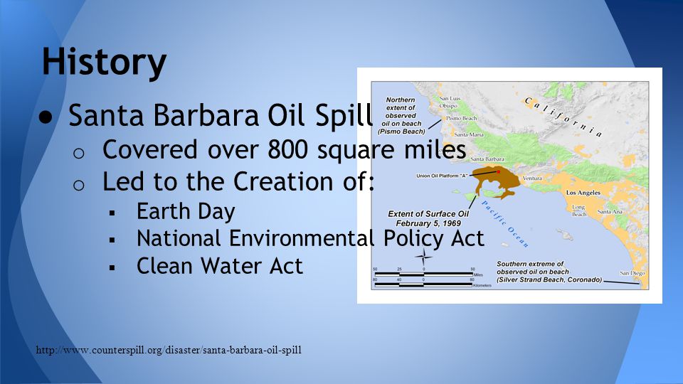 History Santa Barbara Oil Spill Covered over 800 square miles
