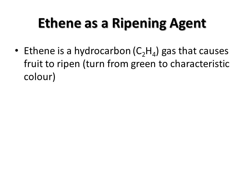 Ethene as a Ripening Agent