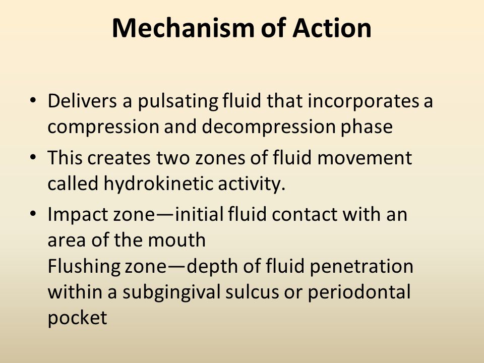 Mechanism of Action Delivers a pulsating fluid that incorporates a compression and decompression phase.