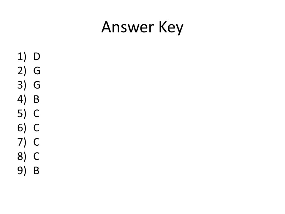 Answer Key D G B C