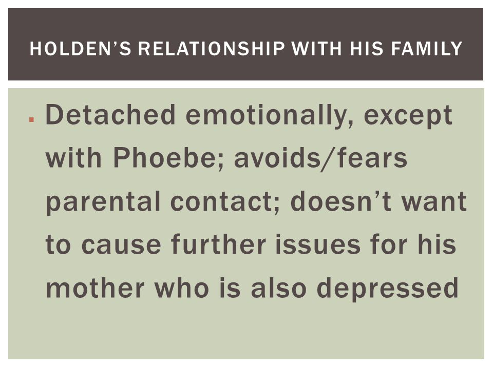 Holden’s relationship with his Family