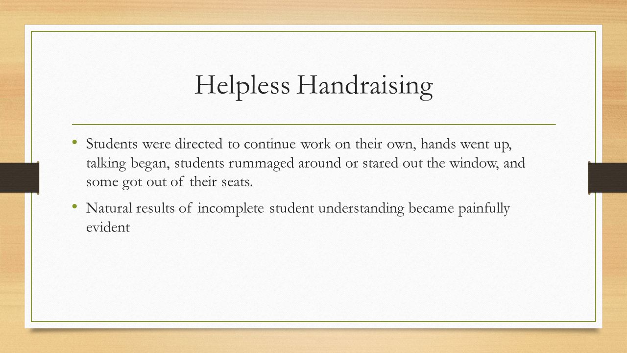 Helpless Handraising