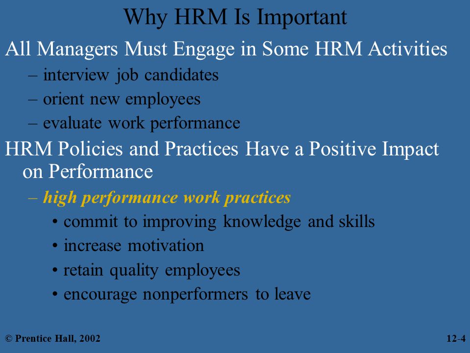 Why HRM Is Important All Managers Must Engage in Some HRM Activities