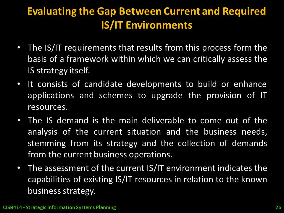 Evaluating the Gap Between Current and Required IS/IT Environments