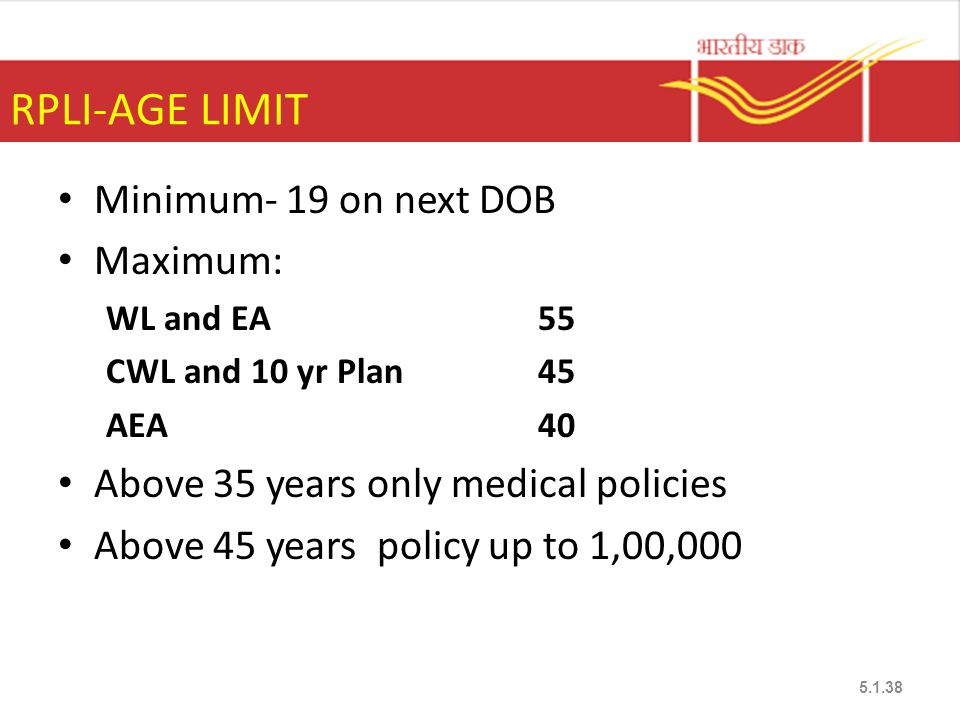 RPLI-AGE LIMIT Minimum- 19 on next DOB Maximum: