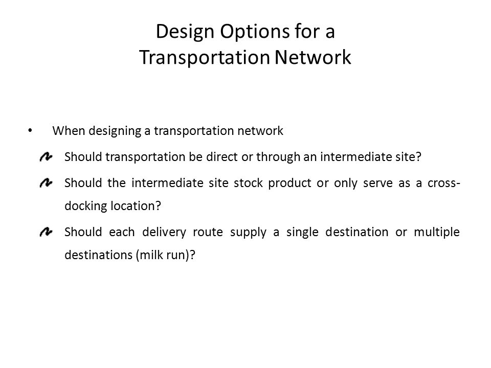 Design Options for a Transportation Network