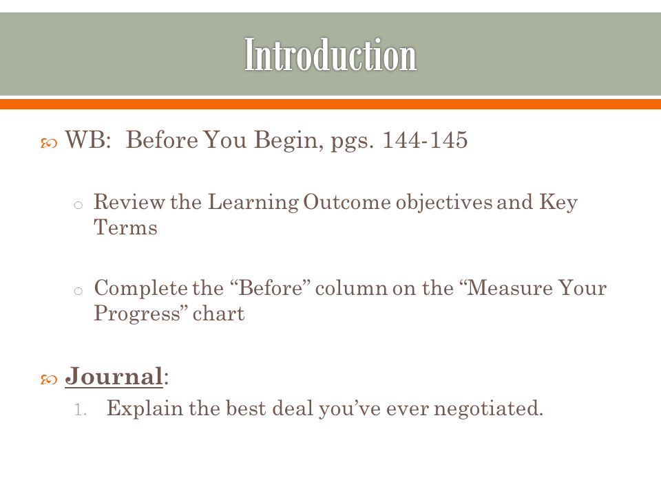 Introduction WB: Before You Begin, pgs Journal:
