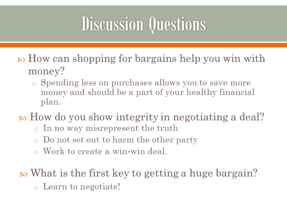 Discussion Questions How can shopping for bargains help you win with money