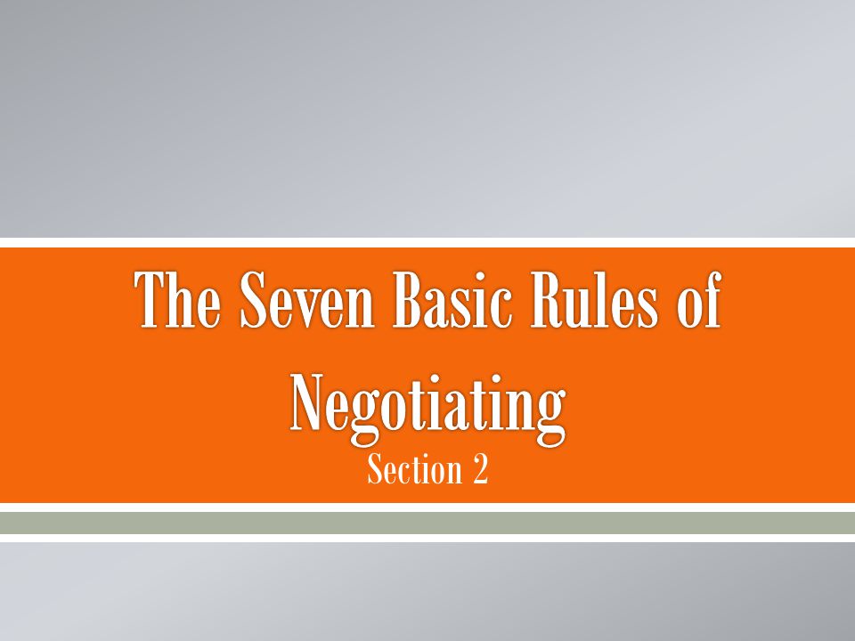 The Seven Basic Rules of Negotiating