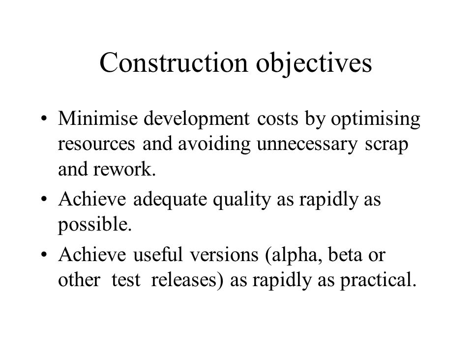 Construction objectives