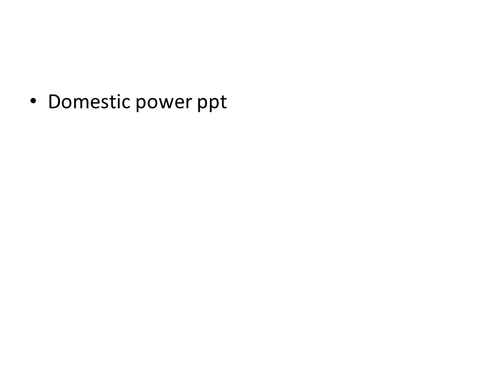 Domestic power ppt