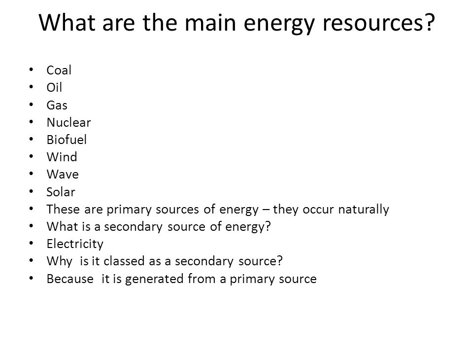 What are the main energy resources