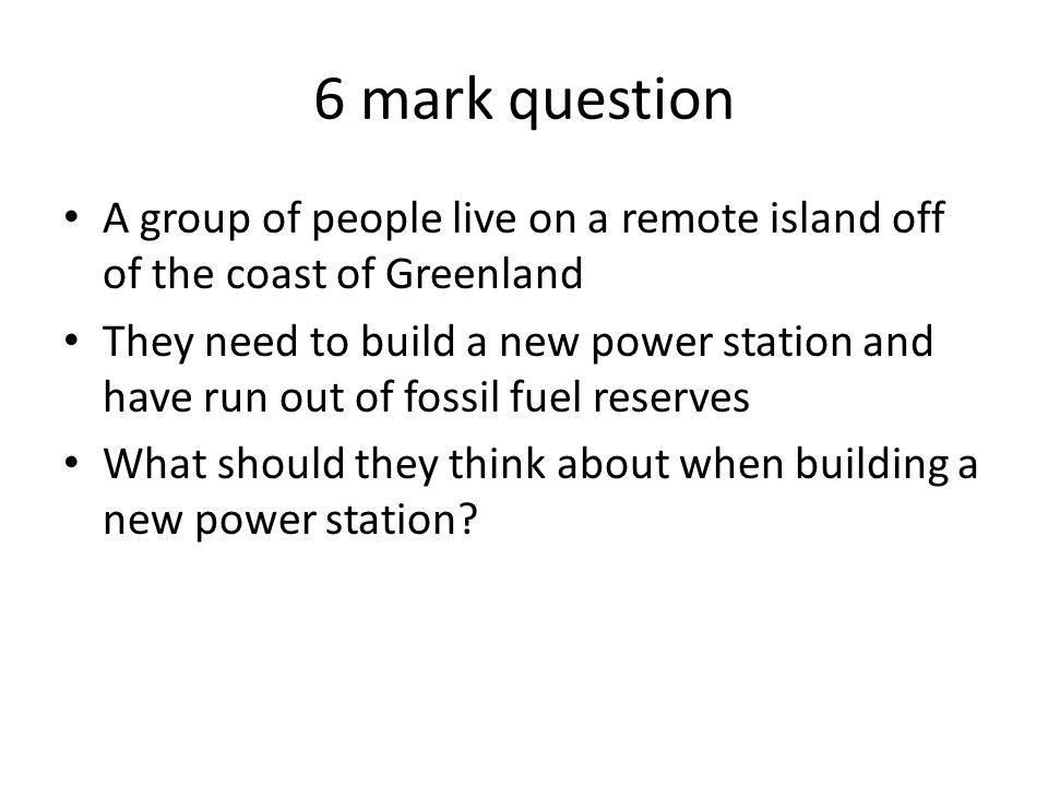 6 mark question A group of people live on a remote island off of the coast of Greenland.