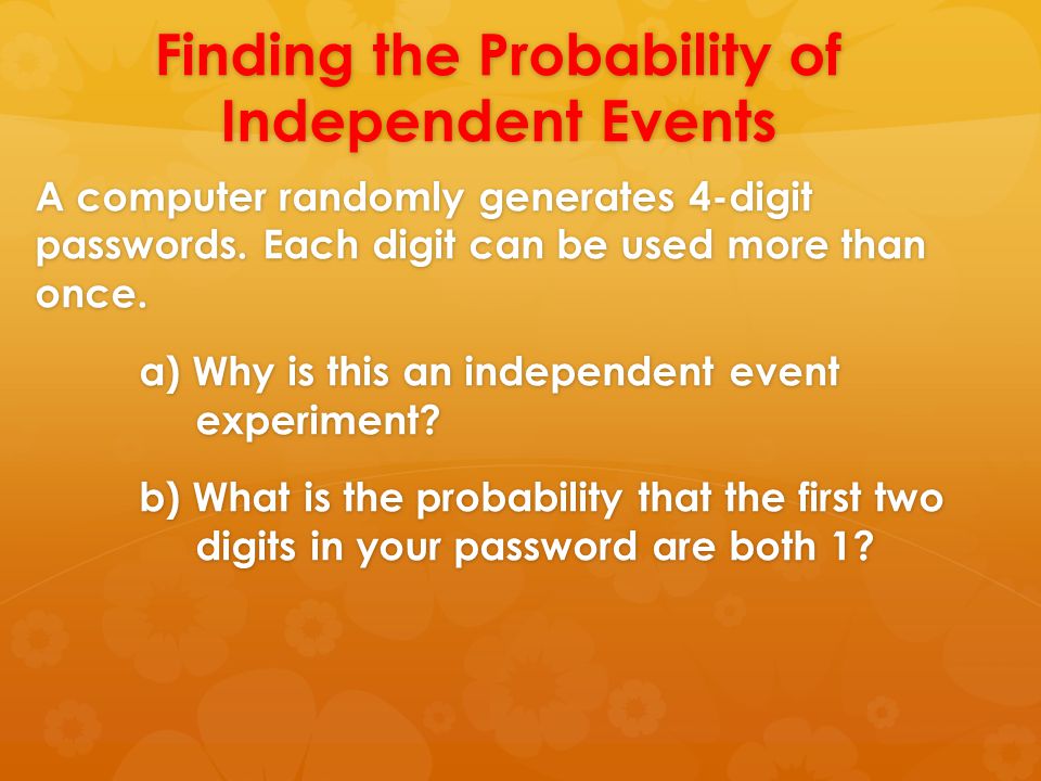 Finding the Probability of Independent Events