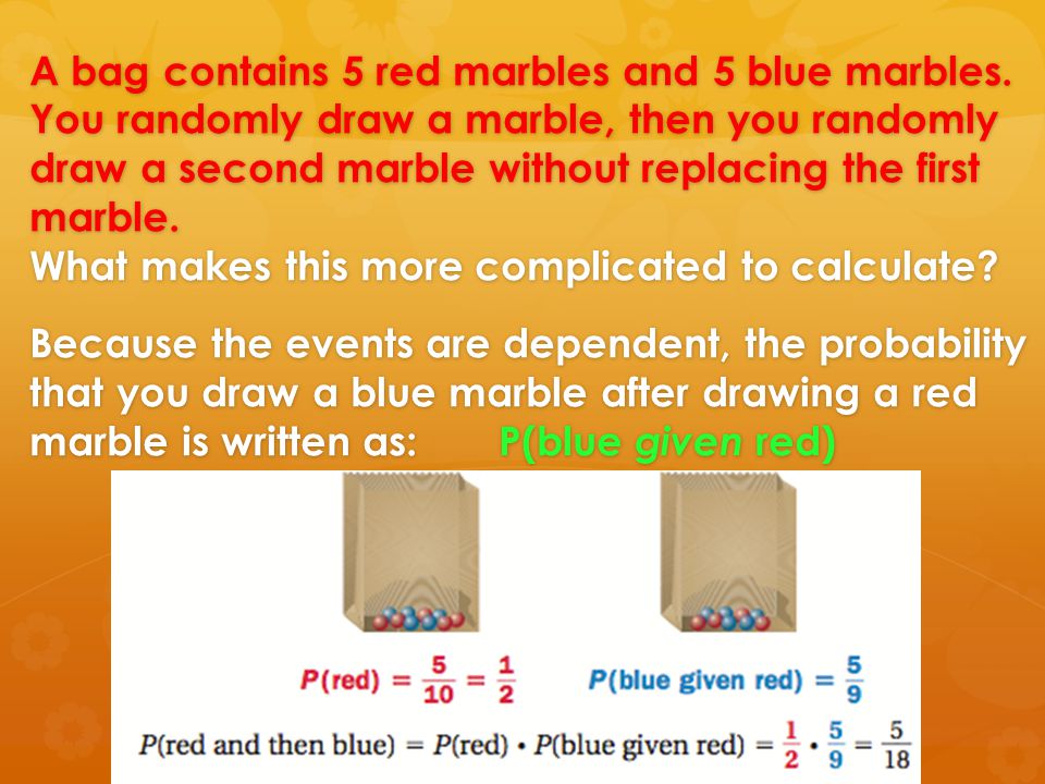 A bag contains 5 red marbles and 5 blue marbles