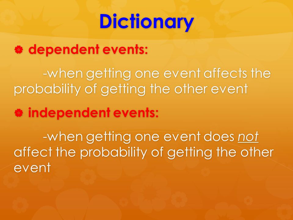 Dictionary dependent events: