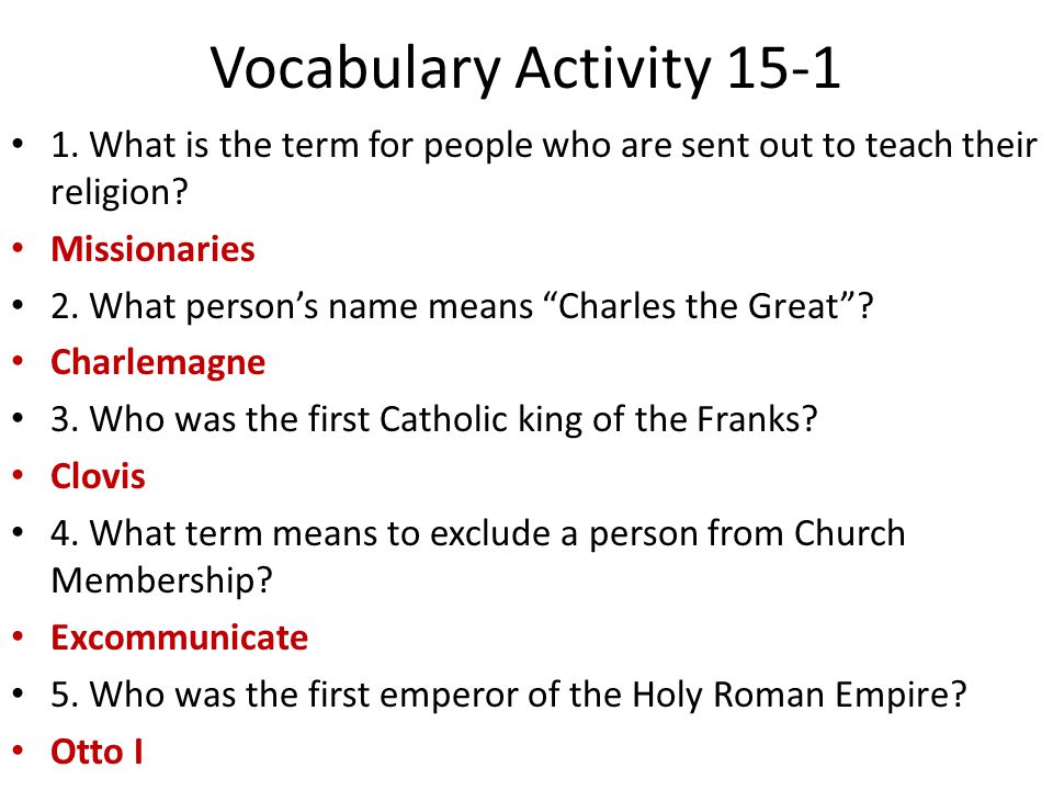 Vocabulary Activity What is the term for people who are sent out to teach their religion Missionaries.